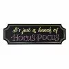 Just A Bunch Of Hocus Pocus Sign - Hocus Pocus