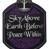 Sky Above Earth Below Peace Within Sign -Halloween Store 01540087 a